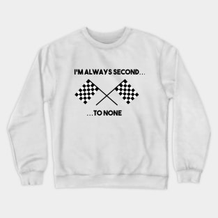 Champion I'm Always Second to None Crewneck Sweatshirt